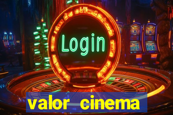 valor cinema shopping paralela